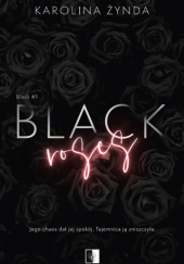 Okładka książki Black roses Karolina Żynda