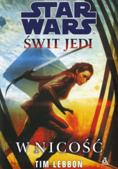 Okładka książki Świt Jedi: W nicość Tim Lebbon