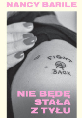 Okładka książki Nie będę stała z tyłu – pamiętnik z punkowej rebelii Nancy Barile