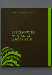 Okładka książki Olchowiec w Niskim Beskidzie Urszula Żyznowska, Wiesław Żyznowski