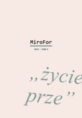 MiroFor 2021. Tom 2. "życie prze"