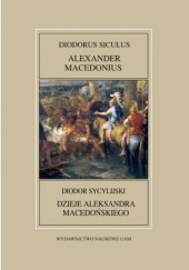 Okładka książki Dzieje Aleksandra Macedońskiego Leszek Mrozewicz, Diodor Sycylijski