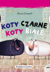Okładka książki Koty czarne ktoy białe Anna Cerasoli