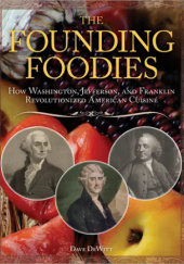 Okładka książki The Founding Foodies Dave DeWitt