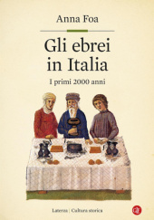 Okładka książki Gli ebrei in Italia: I primi 2000 anni Anna Foa