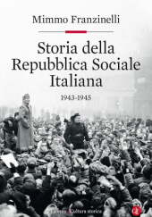 Okładka książki Storia della Repubblica Sociale Italiana 1943-1945 Mimmo Franzinelli