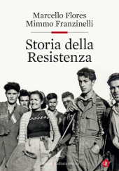 Okładka książki Storia della Resistenza Marcello Flores, Mimmo Franzinelli