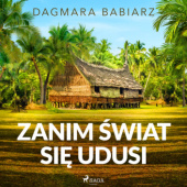 Okładka książki Zanim świat się udusi Dagmara Babiarz