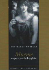 Okładka książki Mneme w epoce przedsokratyków Krzysztof Narecki