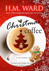 Okładka książki Christmas Coffee: A Christmas Story H.M. Ward