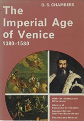 Okładka książki The Imperial Age of Venice 1380-1580 D.S. Chambers