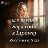 Okładka książki Saga rodu z Lipowej 20: Zuchwała intryga Marian Piotr Rawinis