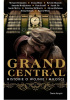 Okładka książki Grand Central. Historie o wojnie i miłości Melanie Benjamin,&nbsp;Jenna Blum,&nbsp;Kristin Hannah,&nbsp;Amanda Hodgkinson,&nbsp;Pam Jenoff,&nbsp;Sarah Jio,&nbsp;Sarah McCoy,&nbsp;Kristina McMorris,&nbsp;Alyson Richman,&nbsp;Erika Robuck,&nbsp;Karen White
