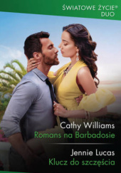 Okładka książki Romans na Barbadosie; Klucz do szczęścia Jennie Lucas, Cathy Williams