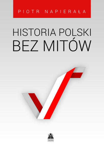 Historia Polski bez mitów