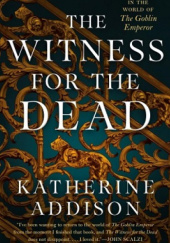 Okładka książki The Witness for the Dead Katherine Addison
