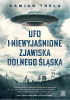 Okładka książki UFO i niewyjaśnione zjawiska Dolnego Śląska Damian Trela