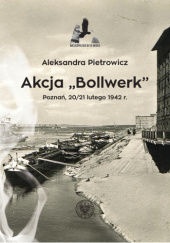 Okładka książki Akcja Bollwerk Aleksandra Pietrowicz