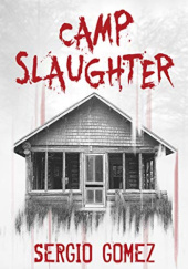 Okładka książki Camp Slaughter Sergio Gomez