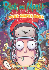 Okładka książki Rick i Morty. Nowa czapka Ricka! Alex Firer, Fred C. Stresing