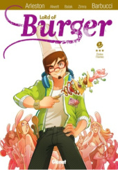Okładka książki Lord of Burger #2 Christophe Arleston, Alessandro Barbucci