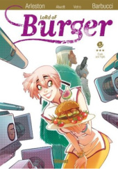 Okładka książki Lord of Burger #3 Christophe Arleston, Alessandro Barbucci