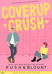 Okładka książki Coverup Crush Kelly Anne Blount, Lynn Rush