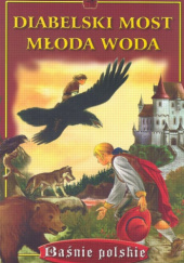 Baśnie. Diabelski most. Młoda woda