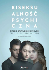 Okładka książki Biseksualność psychiczna. Dialog brytyjsko-francuski Rosine Jozef Perelberg