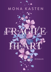 Okładka książki Fragile Heart Mona Kasten