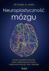 Okładka książki Neuroplastyczność mózgu Daniel G. Amen