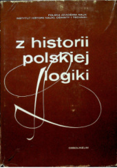 Okładka książki Z historii polskiej logiki Zofia Skubała-Tokarska, Waldemar Voisé