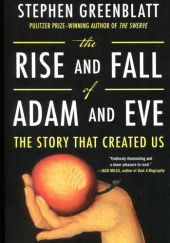 Okładka książki The Rise and Fall of Adam and Eve. The Story That Created Us Stephen Greenblatt