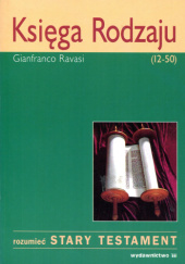 Okładka książki Księga Rodzaju (12-50) Gianfranco Ravasi