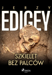 Okładka książki Szkielet bez palców Jerzy Edigey