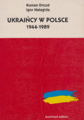 Ukraińcy w Polsce 1944-1989. Walka o tożsamość (Dokumenty i materiały)