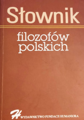 Okładka książki Słownik filozofów polskich Bolesław Andrzejewski, Roman Kozłowski