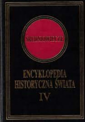Okładka książki ENCYKLOPEDIA HISTORYCZNA ŚWIATA, TOM IV Maciej Salamon