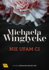 Okładka książki Nie ufam ci Michaela Winglycke