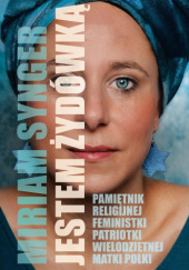 Okładka książki Jestem Żydówką Miriam (Maria) Synger