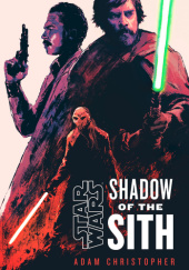 Okładka książki Shadow of the Sith Adam Christopher