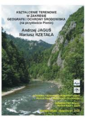 Okładka książki Kształcenie terenowe w zakresie geografii i ochrony środowiska (na przykładzie Pienin) Andrzej Jaguś, Mariusz Rzętała