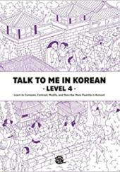 Okładka książki Talk to Me in Korean. Level 4 praca zbiorowa