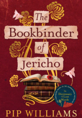Okładka książki The Bookbinder of Jericho Pip Williams