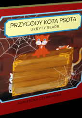 Okładka książki Przygody kota Psota  - Ukryty skarb Agnieszka Czerwińska