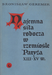 Okładka książki Najemna siła robocza w rzemiośle Paryża XIII - XV w. Bronisław Geremek