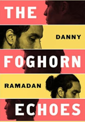 Okładka książki The Foghorn Echoes Danny Ramadan