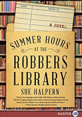 Okładka książki Summer Hours at the Robbers Library Sue Halpern