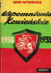 Okładka książki Wspomnienia Kowieńskie 1938 - 1939 Leon Mitkiewicz