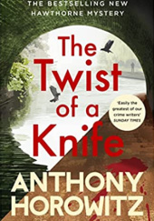 Okładka książki The Twist of a Knife Anthony Horowitz